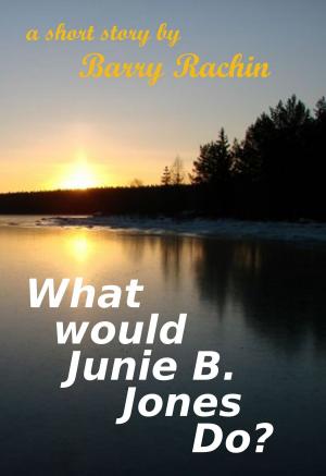 Cover of the book What Would Junie B. Jones Do? by Jean de La Fontaine