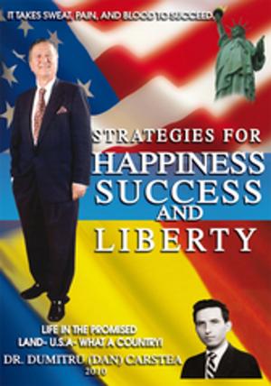 Cover of the book Strategies for Happiness, Success, and Liberty by Patricia Smith