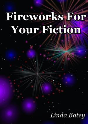 bigCover of the book Fireworks for Your Fiction by 