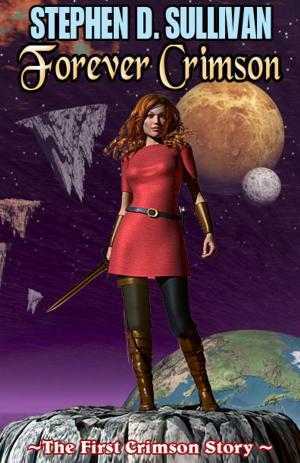 Cover of the book Forever Crimson by Stephen D. Sullivan
