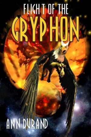 Cover of the book Flight Of The Gryphon by Martha Lynn Carroll