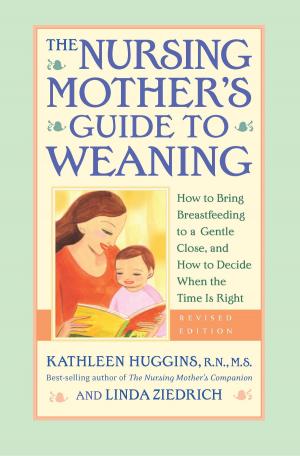 Cover of the book Nursing Mother's Guide to Weaning - Revised by Cheryl Alters Jamison, Bill Jamison