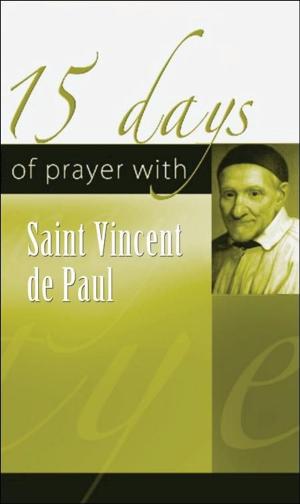 Book cover of 15 Days Of Prayer With Saint Vincent De Paul