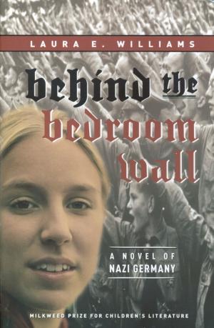 Cover of the book Behind the Bedroom Wall by Seth Kantner