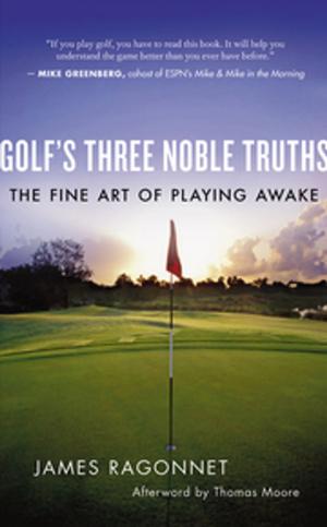 Cover of the book Golf's Three Noble Truths by Donna Fellman, Lhasha Tizer