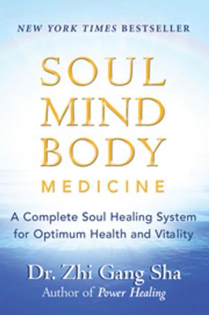 Cover of the book Soul Mind Body Medicine by Anne Katherine
