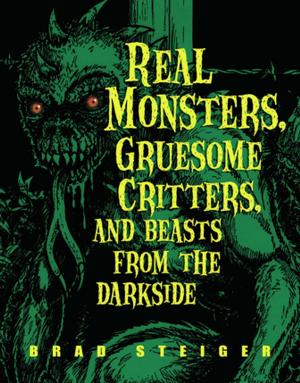 Cover of the book Real Monsters, Gruesome Critters, and Beasts from the Darkside by Patricia Barnes-Svarney, Thomas E Svarney