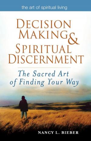 Cover of the book Decision Making & Spiritual Discernment: The Sacred Art of Finding Your Way by Robert Coles