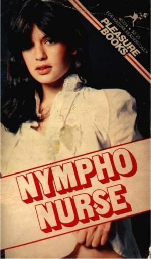 Cover of the book Nympho Nurse by Mullin Garr