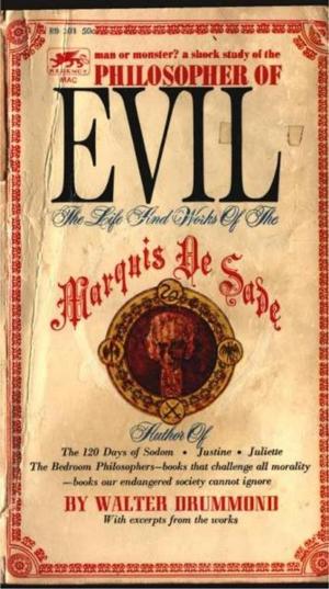 Cover of the book Philosopher Of Evil by Marquis de Sade