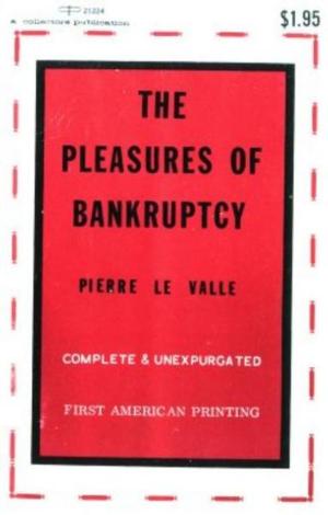 Cover of the book The Pleasures Of Bankruptcy by Wallace Arthur