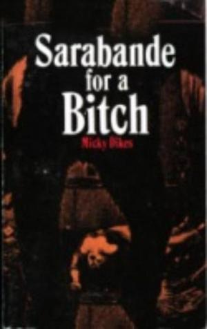 Cover of the book Sarabande For A Bitch by Desmond, Robert