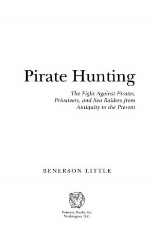 Cover of the book Pirate Hunting: The Fight Against Pirates, Privateers, and Sea Raiders from Antiquity to the Present by Jeffrey Record