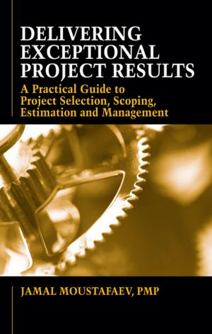 Cover of the book Delivering Exceptional Project Results by eli yecheskel