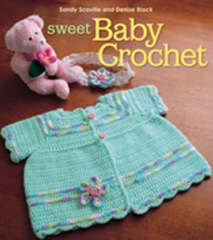 Cover of the book Sweet Baby Crochet by Carol Hopkins
