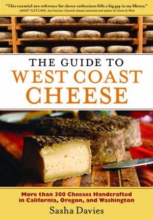 Book cover of The Guide to West Coast Cheese