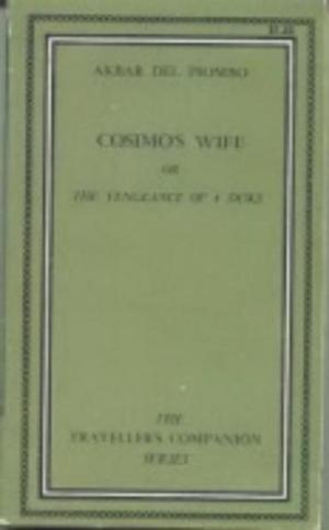 Cover of the book Cosimo's Wife, Or The Vengeance Of A Duke by North, Gene