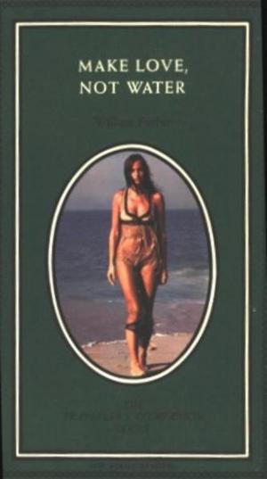 Cover of the book Make Love, Not Water by Anonymous