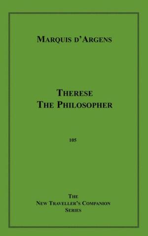 Cover of the book Therese the Philosopher by Alfred De Musset