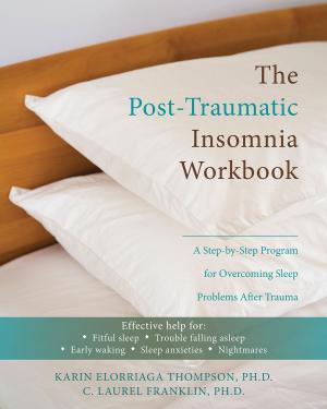 Cover of the book The Post-Traumatic Insomnia Workbook by Sheela Raja, PhD, Jaya Raja Ashrafi