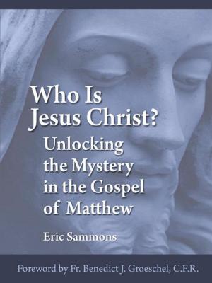 Book cover of Who Is Jesus Christ? Unlocking the Mystery in the Gospel of Matthew