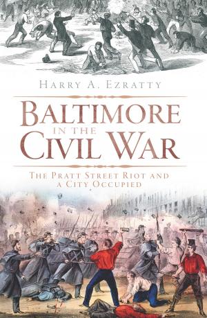 Cover of the book Baltimore in the Civil War by Steve Chou