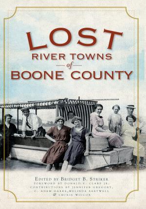 Cover of the book Lost River Towns of Boone County by Carl Ballenas, Aquinas Honor Society of the Immaculate Conception School