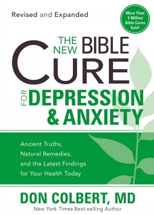 Cover of the book The New Bible Cure For Depression & Anxiety by Don Colbert, MD