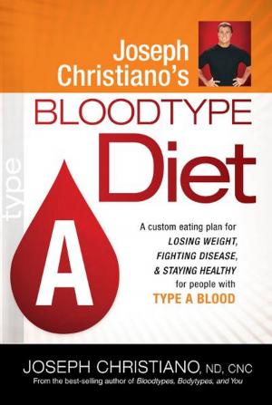 Cover of the book Joseph Christiano's Bloodtype Diet A by Jackie Jasmine