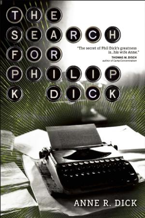 Cover of the book The Search for Philip K. Dick by Patricia A. McKillip