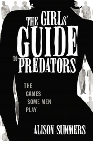 Cover of the book The Girl's Guide to Predators by David Gillespie