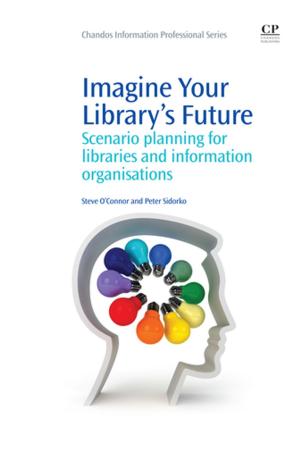 Cover of the book Imagine Your Library's Future by Soumitra Dutta, Peter Klaus Cornelius, Lourdes Casanova