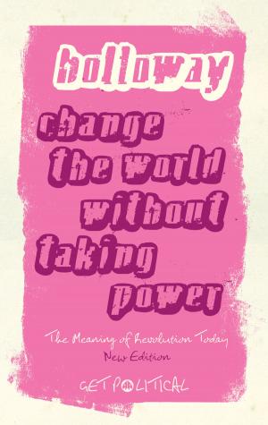 Cover of the book Change the World Without Taking Power by Majda Bne Saad