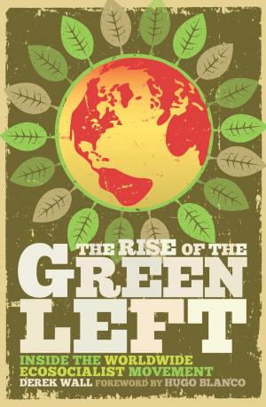 Cover of the book The Rise of the Green Left by Stephen Crossley
