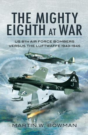 Cover of the book The Mighty Eighth at War by Geoffrey Brooks
