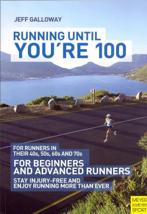 Cover of the book Running Until You're 100 3rd Ed by Lucero, Blythe