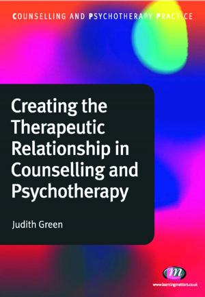 bigCover of the book Creating the Therapeutic Relationship in Counselling and Psychotherapy by 