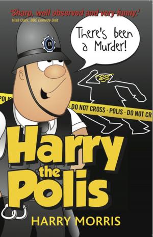 Cover of the book There's Been A Murder! by Harry Morris
