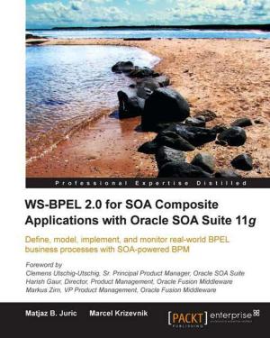 Cover of the book WS-BPEL 2.0 for SOA Composite Applications with Oracle SOA Suite 11g by Brett Powell