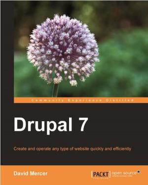 Cover of the book Drupal 7 by Bater Makhabel, Pradeepta Mishra, Nathan Danneman, Richard Heimann