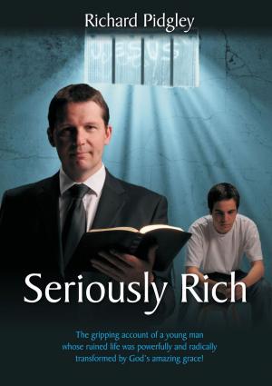 Cover of the book Seriously Rich by Ian M Randall
