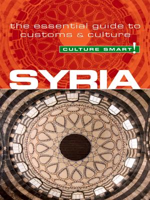Cover of the book Syria - Culture Smart! by Nikki Kazimova, Culture Smart!