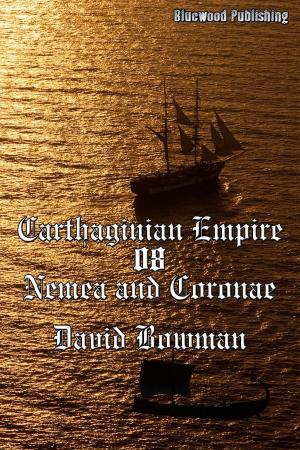 Cover of the book Carthaginian Empire 08: Nemea And Coronea by Dan Strawn