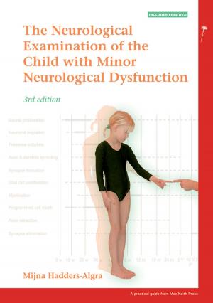 bigCover of the book The Neurological Examination of the Child with Minor Neurological Dysfunction by 