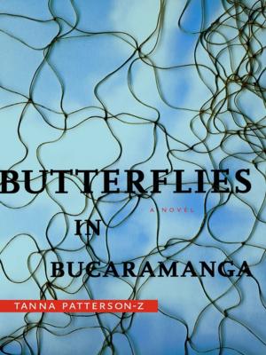 Cover of the book Butterflies in Bucaramanga by Dan Ames