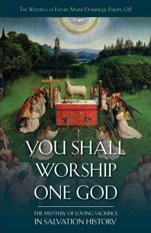 Cover of the book You Shall Worship One God by Joseph Pearce