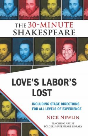 Cover of the book Love's Labor's Lost: The 30-Minute Shakespeare by Sharon T. Rose