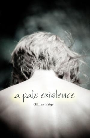 Cover of the book A Pale Existence by Allen M Werner