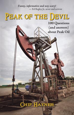 bigCover of the book Peak of the Devil: 100 Questions (and answers) About Peak Oil by 