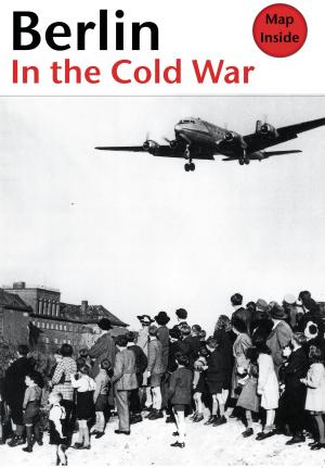 Cover of the book Berlin in the Cold War by Monika Märtens